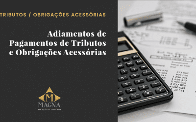 Adiamentos de Pagamentos de Tributos e Obrigações Acessórias