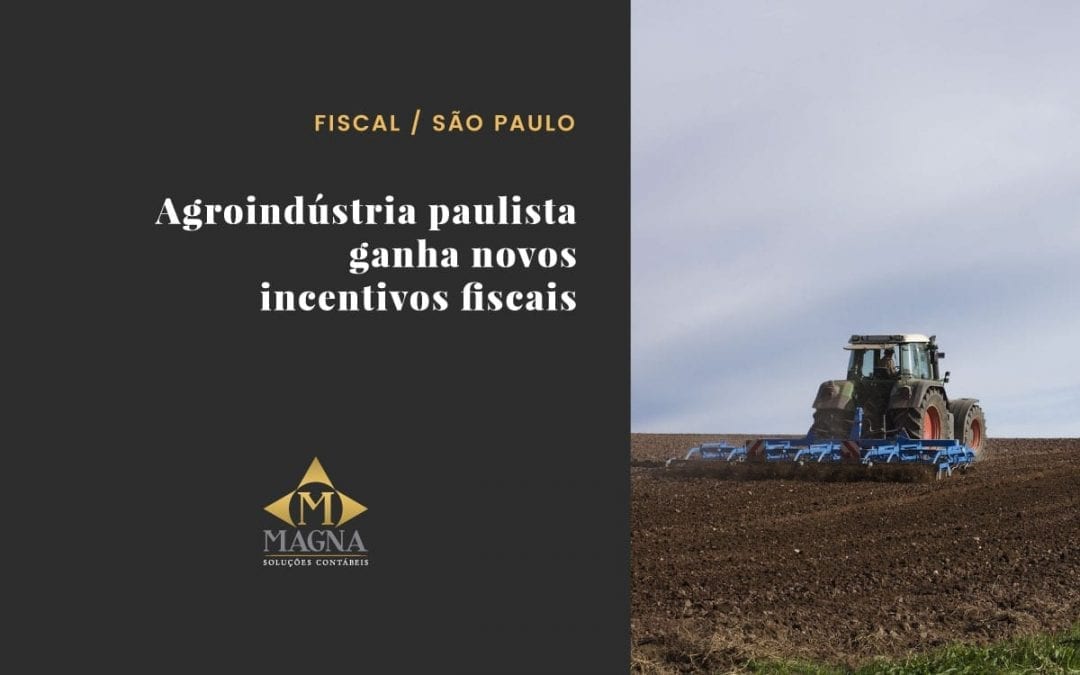 Agroindústria paulista ganha novos incentivos fiscais