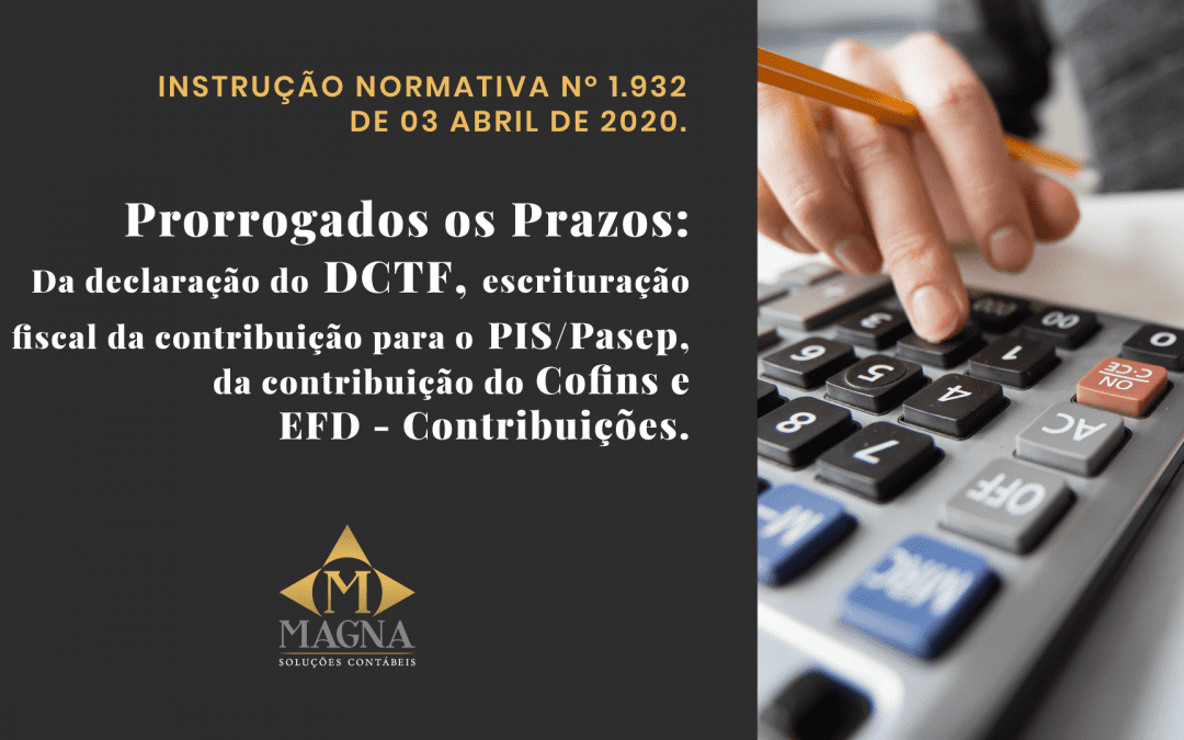 Prazos Prorrogados – Instrução Normativa Nº 1.932